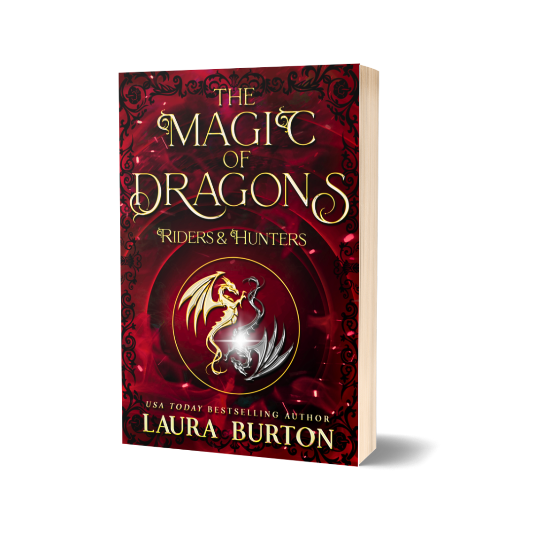 The Magic of Dragons: Riders and Hunters Lauraburtonauthor