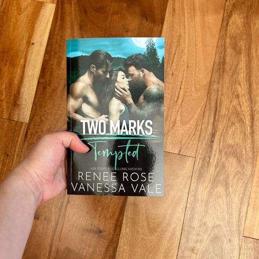 Two Marks Book 2: Tempted - signed paperback Renee Rose® Romance