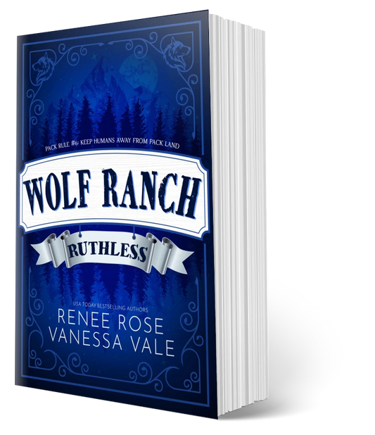 Wolf Ranch Book 6: Ruthless - signed paperback Renee Rose® Romance
