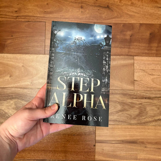 Wolf Ridge High Book 3: Step Alpha - Signed Paperback Renee Rose® Romance