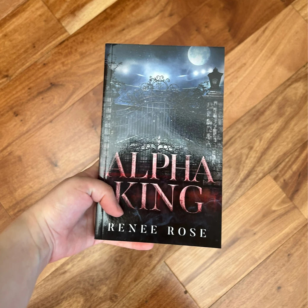 Wolf Ridge High Book 4: Alpha King - Signed Paperback Renee Rose® Romance