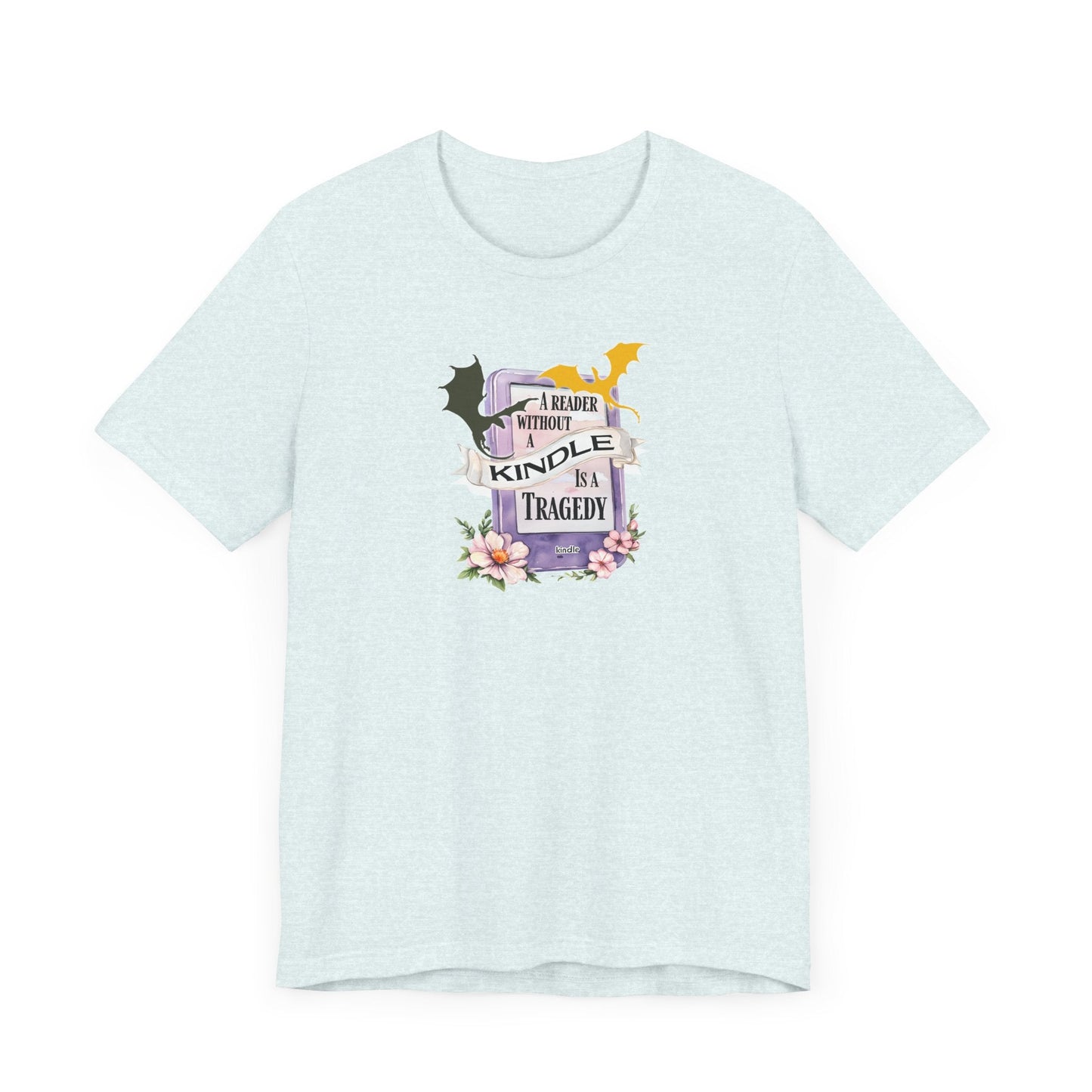 A Reader Without a Kindle Is a Tragedy T-Shirt – Fourth Wing Inspired Bookish Tee