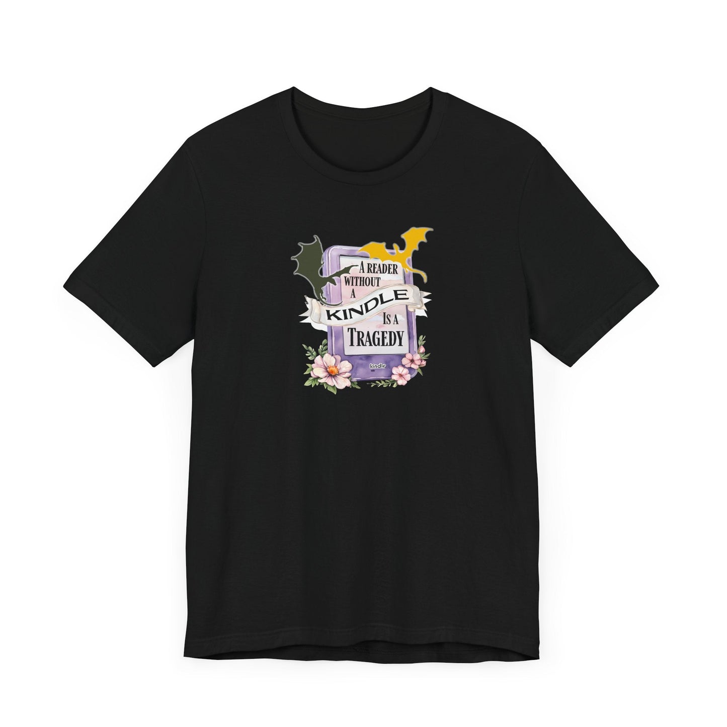 A Reader Without a Kindle Is a Tragedy T-Shirt – Fourth Wing Inspired Bookish Tee