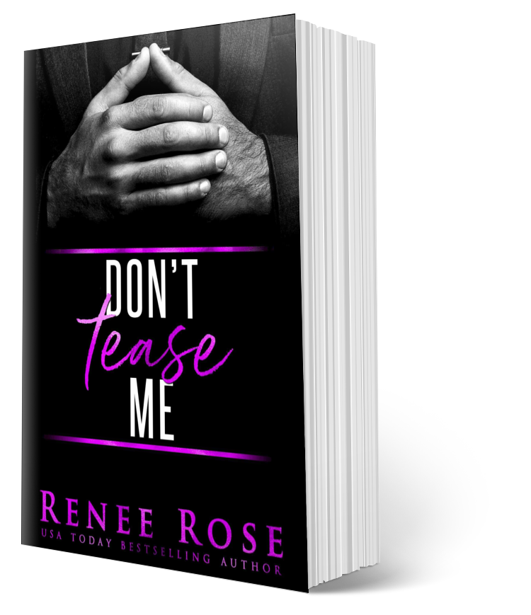Made Men Book 1: Don't Tease Me - Signed Paperback Renee Rose® Romance