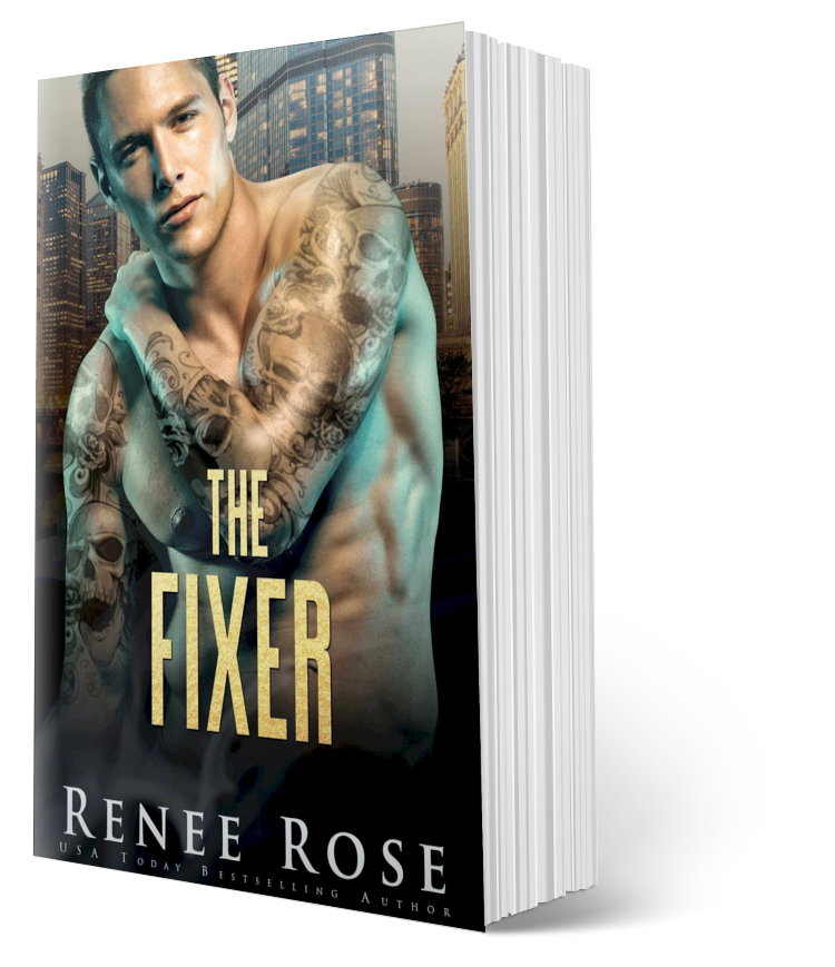 Chicago Bratva Book 2: The Fixer - Signed Paperback Renee Rose® Romance