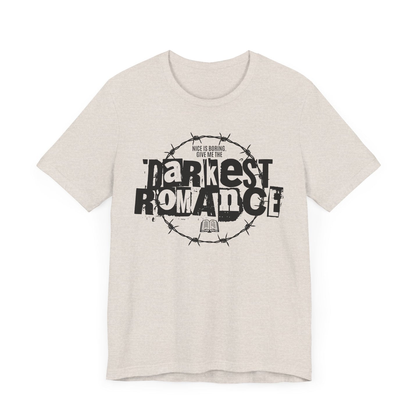 Nice Is Boring T-Shirt – Give Me the Darkest Romance Graphic Tee Offbeat Opulence