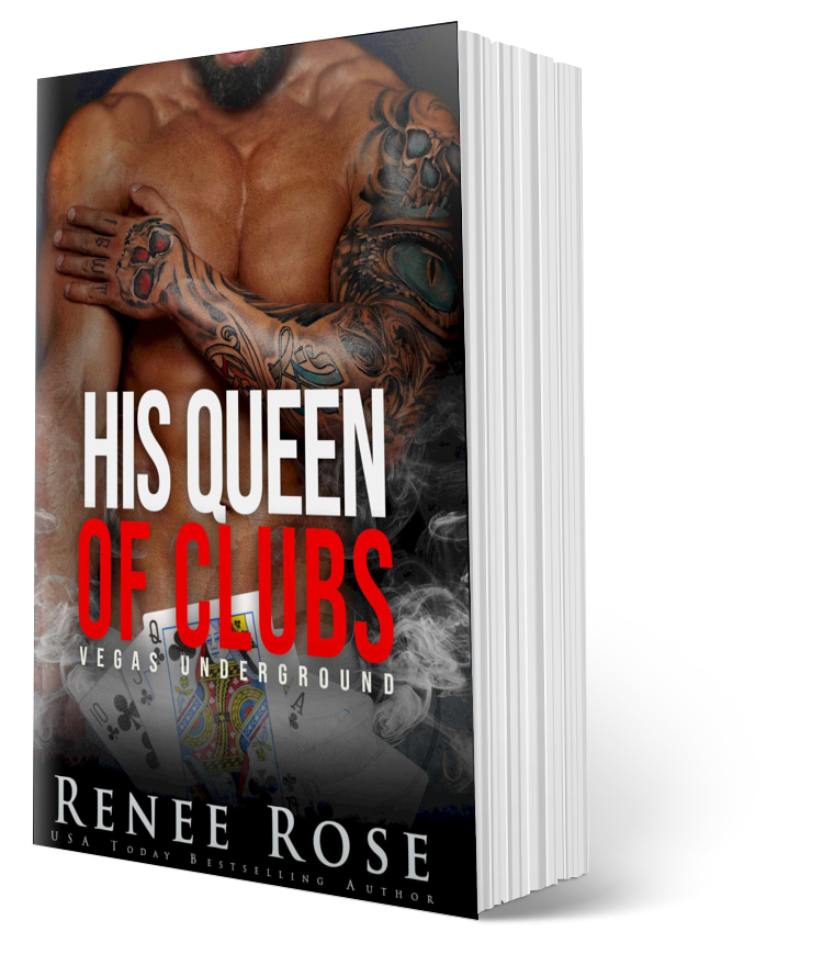 Vegas Underground Book 6: His Queen of Clubs - Signed Paperback Renee Rose® Romance