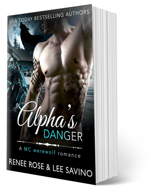 Bad Boy Alphas Book 2: Alpha's Danger - Signed Paperback Renee Rose® Romance