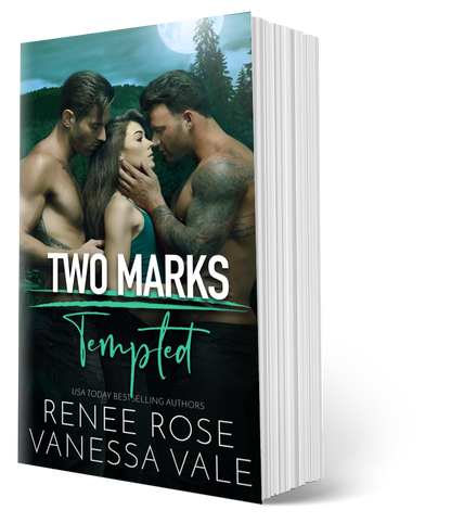 Two Marks Book 2: Tempted - signed paperback Renee Rose® Romance