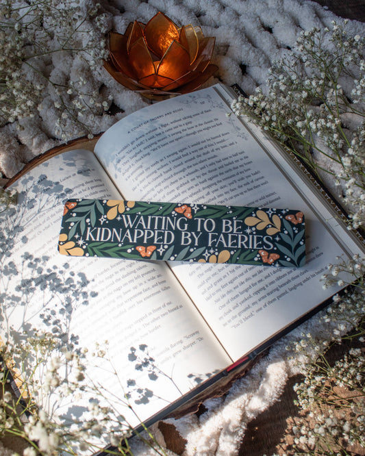 Bookmark - Waiting To Be Kidnapped By Faeries Smitten Booktique