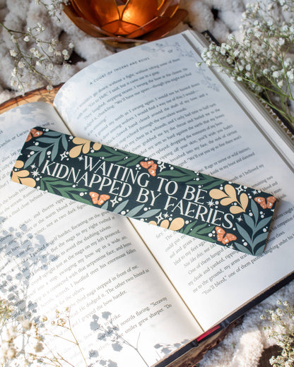 Bookmark - Waiting To Be Kidnapped By Faeries Smitten Booktique
