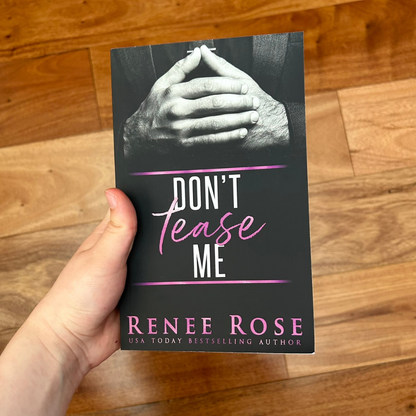 Made Men Book 1: Don't Tease Me - Signed Paperback Renee Rose® Romance