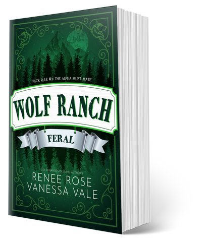 Wolf Ranch Book 3: Feral - signed paperback Renee Rose® Romance