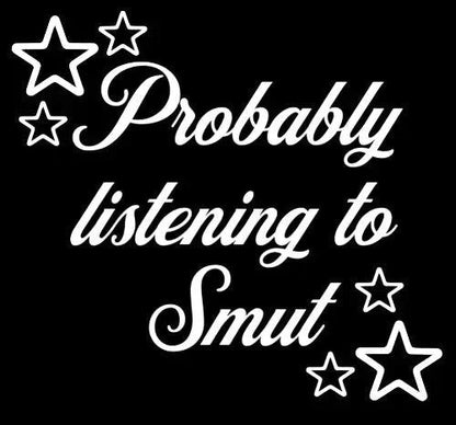 Listening to Smut Sticker Literary Fantasy