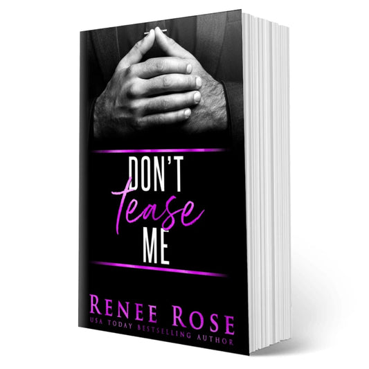 Made Men Book 1: Don't Tease Me - Signed Paperback Renee Rose® Romance