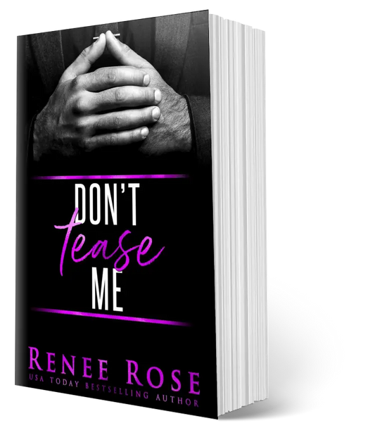 Made Men Book 1: Don't Tease Me - Signed Paperback Renee Rose® Romance