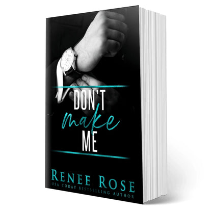 Made Men Book 3: Don't Make Me - Signed Paperback Renee Rose® Romance