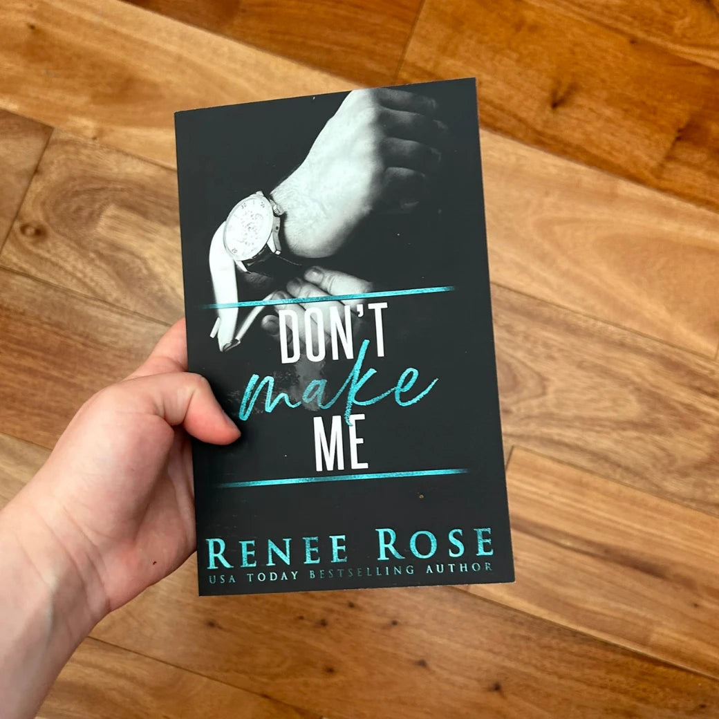 Made Men Book 3: Don't Make Me - Signed Paperback Renee Rose® Romance
