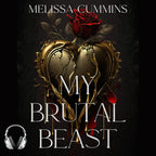 My Brutal Beast Audiobook (Single Cast) Melissa Cummins