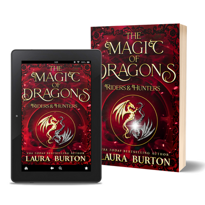 The Magic of Dragons: Riders and Hunters Lauraburtonauthor