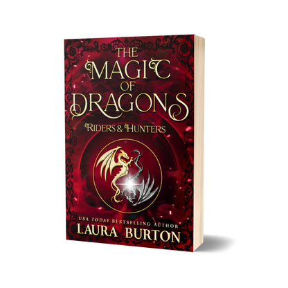 The Magic of Dragons: Riders and Hunters Lauraburtonauthor