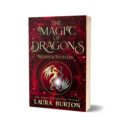 The Magic of Dragons: Riders and Hunters Lauraburtonauthor