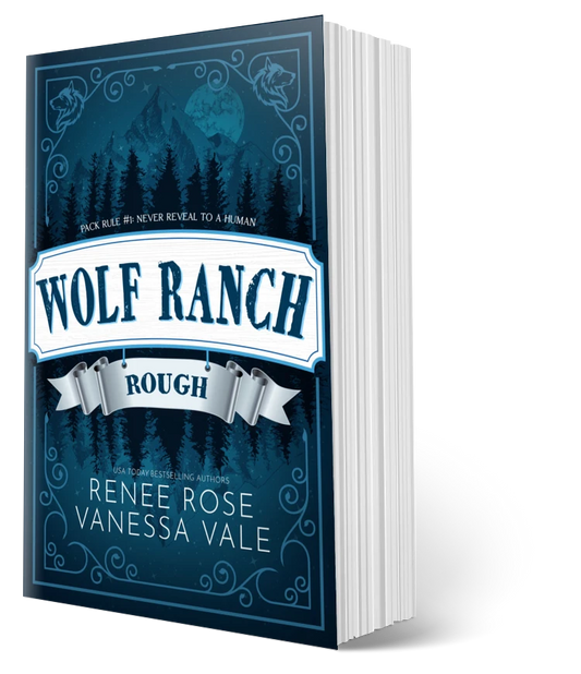 Wolf Ranch Book 1: Rough - Signed Paperback Renee Rose® Romance