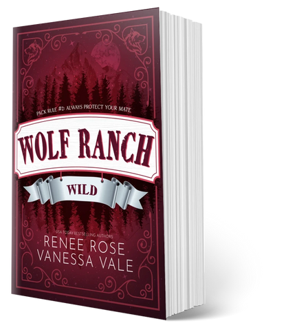 Wolf Ranch Book 2: Wild - signed paperback Renee Rose® Romance