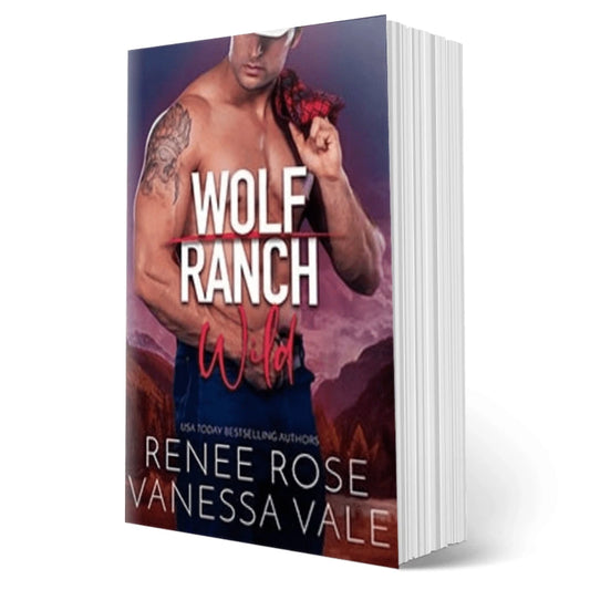 Wolf Ranch Book 2: Wild - signed paperback Renee Rose® Romance