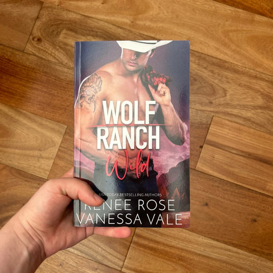 Wolf Ranch Book 2: Wild - signed paperback Renee Rose® Romance