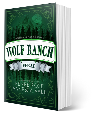 Wolf Ranch Book 3: Feral - signed paperback Renee Rose® Romance