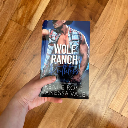 Wolf Ranch Book 6: Ruthless - signed paperback Renee Rose® Romance