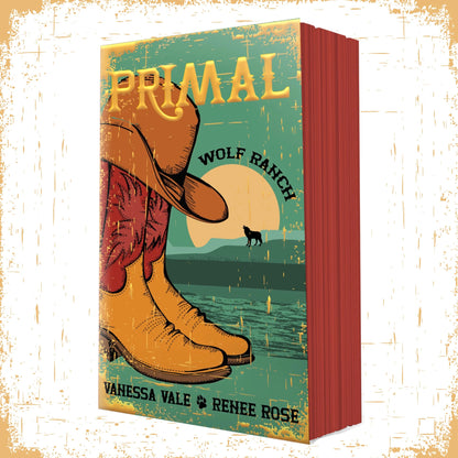 Wolf Ranch Book 7: Primal - Special Edition Renee Rose® Romance