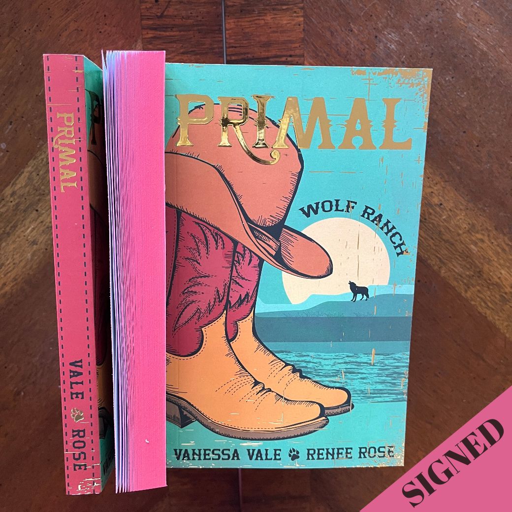 Wolf Ranch Book 7: Primal - Special Edition SIGNED Renee Rose® Romance