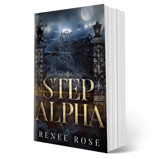 Wolf Ridge High Book 3: Step Alpha - Signed Paperback Renee Rose® Romance