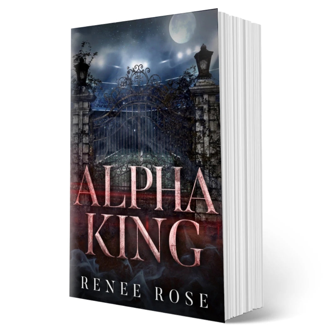 Wolf Ridge High Book 4: Alpha King - Signed Paperback Renee Rose® Romance