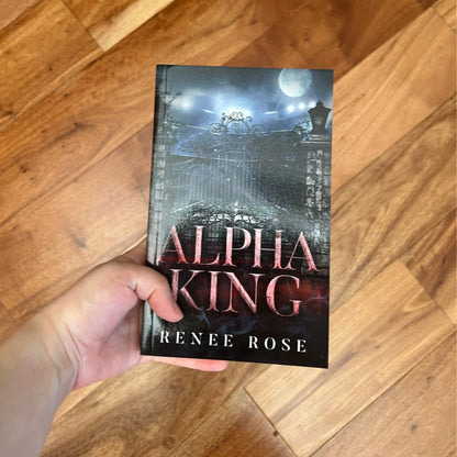 Wolf Ridge High Book 4: Alpha King - Signed Paperback Renee Rose® Romance