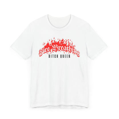 Fire Breathing Bitch Queen T-Shirt – Aelin Galathynius Inspired Tee Offbeat Opulence