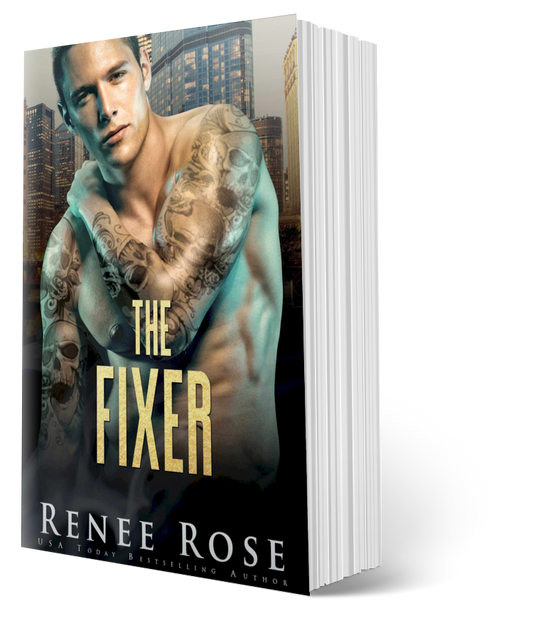 Chicago Bratva Book 2: The Fixer - Signed Paperback Renee Rose® Romance