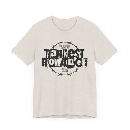 Nice Is Boring T-Shirt – Give Me the Darkest Romance Graphic Tee Offbeat Opulence