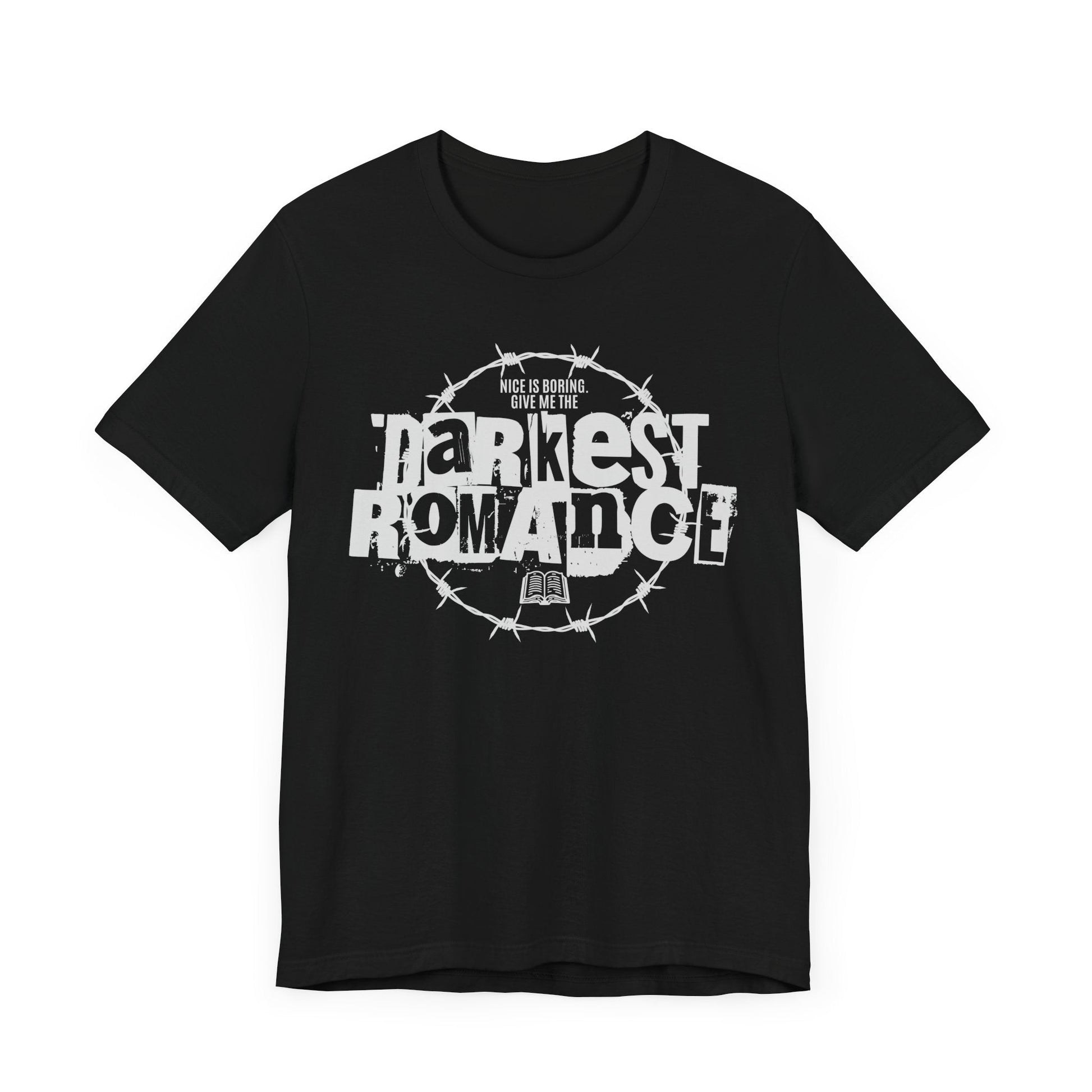 Nice Is Boring T-Shirt – Give Me the Darkest Romance Graphic Tee Offbeat Opulence