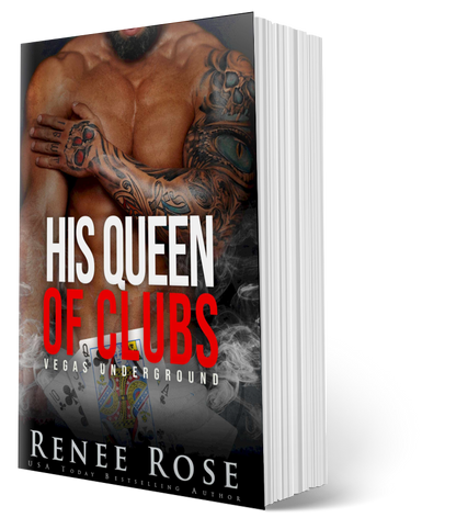 Vegas Underground Book 6: His Queen of Clubs - Signed Paperback Renee Rose® Romance